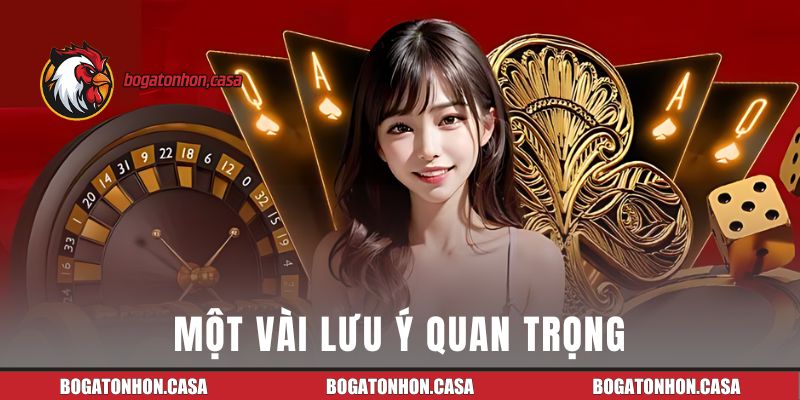 Một vài lưu ý quan trọng