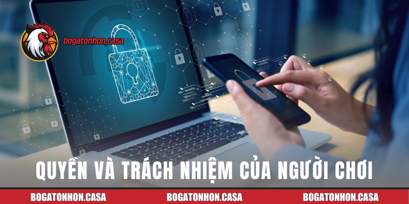 Quyền với trách nhiệm rõ ràng của người chơi